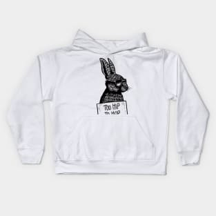 Too Hip To Hop Kids Hoodie